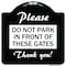 Signmission Please Do Not Park in Front of These Gates Heavy-Gauge Aluminum Sign, 18" x 18", BW-1818-23279 A-DES-BW-1818-23279 - alternate 1